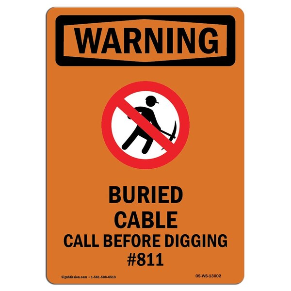 OSHA WARNING Sign, Buried Cable Call W/ Symbol, 14in X 10in Aluminum, 10" W, 14" L, Portrait